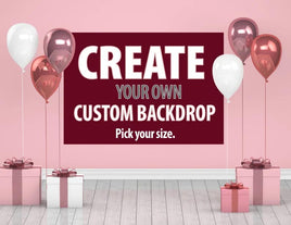 Create your Own back drop just pick your size